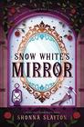 Snow White's Mirror (Fairy-tale Inheritance Series)
