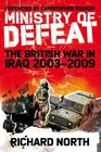 Ministry of Defeat The British  in Iraq 20032009