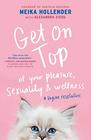 Get on Top Of Your Pleasure Sexuality  Wellness A Vagina Revolution