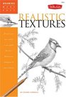 Drawing Made Easy Realistic Textures Discover your inner artist as you explore the basic theories and techniques of pencil drawing