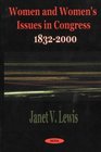 Women and Women's Issues in Congress 18322000