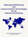 HighSpeed Networking and Communications Technologies for the Internet and Intranets