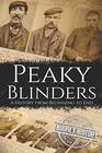 Peaky Blinders: A History from Beginning to End