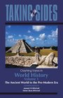 Taking Sides Clashing Views in World History Volume 1 The Ancient World to the PreModern Era