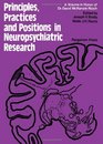 Principles Practices  Positions in Neuropsychiatric Research