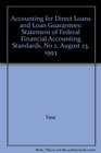 Accounting for Direct Loans and Loan Guarantees Statement of Federal Financial Accounting Standards No 2 August 23 1993