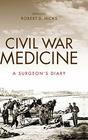 Civil War Medicine A Surgeon's Diary