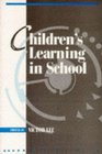Children's Learning in School