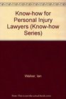 Knowhow for Personal Injury Lawyers