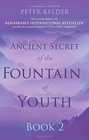 Ancient Secret of the Fountain of Youth Bk 2