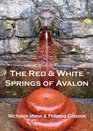 The Red and White Springs of Avalon