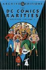 DC Comics Rarities: Archive - Volume 1 (Archive Editions (Graphic Novels))
