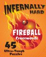 Infernally Hard Fireball Crosswords 45 Ultra Tough Puzzles