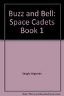 Buzz and Bell Space Cadets Book 1