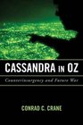Cassandra in Oz Counterinsurgency and Future War