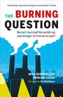 The Burning Question We Can't Burn Half the World's Oil Coal and Gas So How Do We Quit