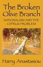 The Broken Olive Branch Nationalism and the Cyprus Problem