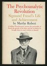 The Psychoanalytic Revolution Sigmund Freud's Life and Achievement