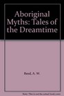 Aboriginal Myths Tales of the Dreamtime
