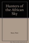Hunters of the African Sky