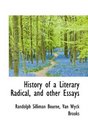 History of a Literary Radical and other Essays