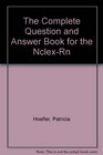 The Complete Question and Answer Book for the NclexRn