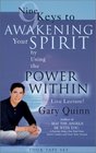 Nine Keys to Awakening Your Spirit by Using the Power Within