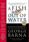 A Fish Out of Water 9 Strategies Effective Leaders Use to Help You Get Back into the Flow