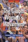 The Global Women's Movement  Issues and Strategies for the New Century