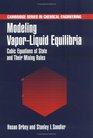 Modeling VaporLiquid Equilibria  Cubic Equations of State and their Mixing Rules