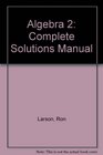 Algebra 2 Complete Solutions Manual