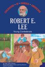 Robert E Lee Young Confederate Library Edition
