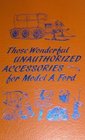Those Wonderful Unauthorized Accessories for Model a Ford (Post-era books)