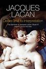 Desire and its Interpretation The Seminar of Jacques Lacan