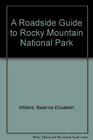 A Roadside Guide to Rocky Mountain National Park