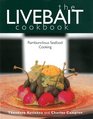 The Livebait Cookbook Rambunctious Seafood Cooking