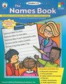 The Names Book Using Names to Teach Reading Writing And Math in the Primary Grades