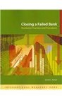 Closing a Failed Bank Resolution Practices and Procedures