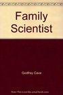 Family Scientist