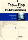 Top Oder Flop in Der Produktentwicklung Erfolgsstrategien Von Der Idee Zum Launch