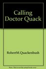 Calling Doctor Quack
