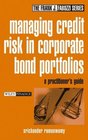 Managing Credit Risk in Corporate Bond Portfolios A Practitioner's Guide