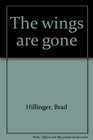 The wings are gone