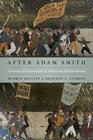 After Adam Smith A Century of Transformation in Politics and Political Economy