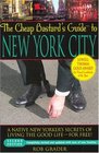 The Cheap Bastard's Guide to New York City 2nd  A Native New Yorker's Secrets of Living the Good LifeFor Free