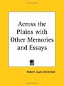 Across the Plains with Other Memories and Essays