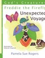 God's Creatures Freddie the Firefly Unexpected Voyage