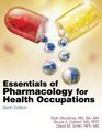 Study Guide for Woodrow/Colbert/Smith's Essentials of Pharmacology for Health occupations