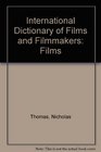 International Dictionary of Films and Filmmakers Films