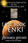 The Lost Book of Enki : Memoirs and Prophecies of an Extraterrestrial god